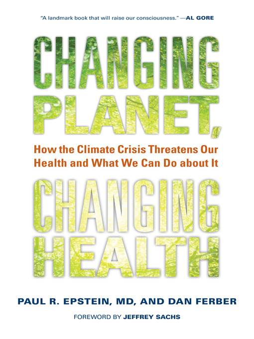 Title details for Changing Planet, Changing Health by Paul R. Epstein - Available